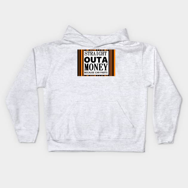 Straight out of money Kids Hoodie by Tuner Society SA